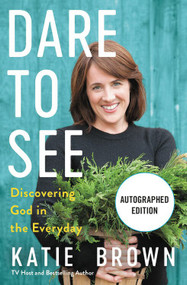 Dare to See (Discovering God in the Everyday) - 9781546017318 by Katie Brown, 9781546017318