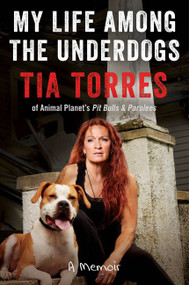 My Life Among the Underdogs (A Memoir) - 9780062797872 by Tia Torres, 9780062797872