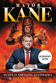 Mayor Kane (My Life in Wrestling and Liberty) - 9781546085379 by Glenn Jacobs, 9781546085379
