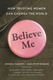 Believe Me (How Trusting Women Can Change the World) by Jessica Valenti, Jaclyn Friedman, 9781580058797