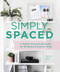 Simply Spaced (Clear the Clutter and Style Your Life) by Monica Leed, 9781631066078