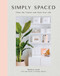 Simply Spaced (Clear the Clutter and Style Your Life) by Monica Leed, 9781631066078