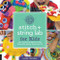 Stitch and String Lab for Kids (40+ Creative Projects to Sew, Embroider, Weave, Wrap, and Tie) by Cassie Stephens, 9781631597367