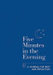 Five Minutes In The Evening (A Journal for Rest and Reflection) by Aster, 9781783253302