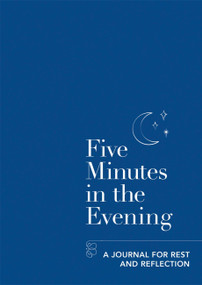 Five Minutes In The Evening (A Journal for Rest and Reflection) by Aster, 9781783253302