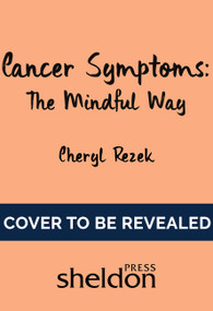 Cancer Symptoms by Cheryl Rezek, 9781847094230