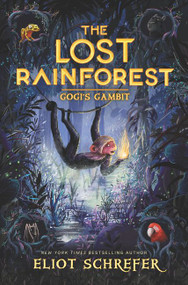 The Lost Rainforest #2: Gogi's Gambit - 9780062491152 by Eliot Schrefer, Emilia Dziubak, 9780062491152
