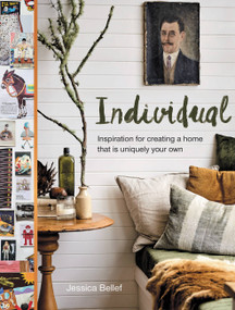 Individual (Inspiration for creating a home that is uniquely your own) by Jessica Bellef, 9781911632399