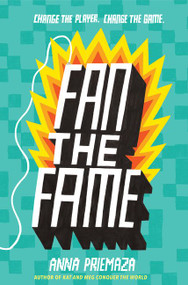 Fan the Fame by Anna Priemaza, 9780062560841