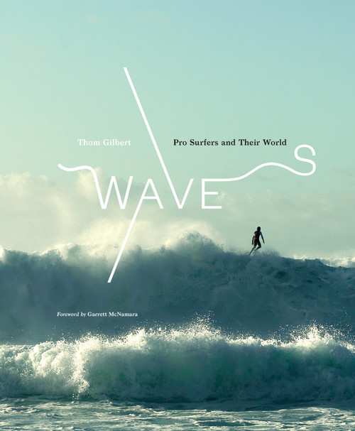 Waves (Pro Surfers and Their World) by Thom Gilbert, 9781419738210
