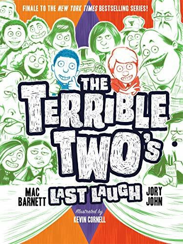 The Terrible Two's Last Laugh by Mac Barnett, Jory John, Kevin Cornell, 9781419736216