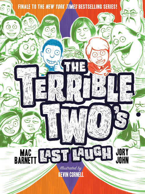 The Terrible Two's Last Laugh by Mac Barnett, Jory John, Kevin Cornell, 9781419736216