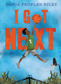 I Got Next by Daria Peoples-Riley, Daria Peoples-Riley, 9780062657770