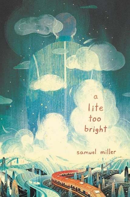 A Lite Too Bright - 9780062662019 by Samuel Miller, 9780062662019