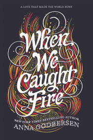 When We Caught Fire - 9780062679833 by Anna Godbersen, 9780062679833