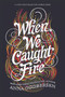 When We Caught Fire - 9780062679833 by Anna Godbersen, 9780062679833
