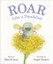 Roar Like a Dandelion by Ruth Krauss, Sergio Ruzzier, 9780062680075