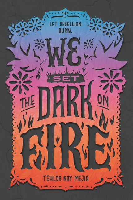 We Set the Dark on Fire - 9780062691323 by Tehlor Kay Mejia, 9780062691323
