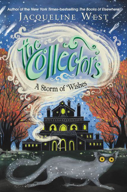 The Collectors #2: A Storm of Wishes by Jacqueline West, 9780062691729