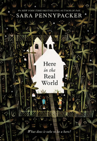 Here in the Real World by Sara Pennypacker, 9780062698957