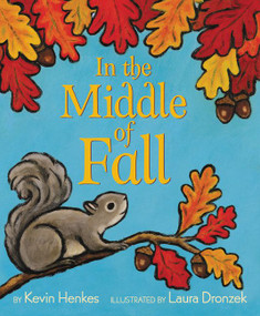 In the Middle of Fall - 9780062747242 by Kevin Henkes, Laura Dronzek, 9780062747242