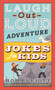 Laugh-Out-Loud Adventure Jokes for Kids by Rob Elliott, 9780062748706