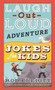 Laugh-Out-Loud Adventure Jokes for Kids by Rob Elliott, 9780062748706