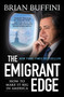 The Emigrant Edge (How to Make It Big in America) - 9781501169281 by Brian Buffini, 9781501169281