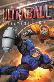 Ultraball #2: Deathstrike by Jeff Chen, 9780062802699