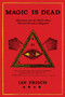 Magic Is Dead (My Journey into the World's Most Secretive Society of Magicians) - 9780062839299 by Ian Frisch, 9780062839299