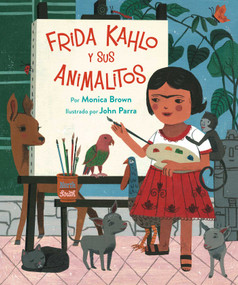Frida Kahlo y sus animalitos ((Spanish Edition)) - 9780735843448 by Monica Brown, John Parra, F. Isabel Campoy, 9780735843448