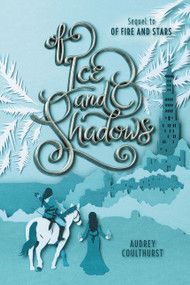 Of Ice and Shadows by Audrey Coulthurst, 9780062841223
