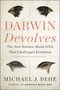 Darwin Devolves (The New Science About DNA That Challenges Evolution) - 9780062842664 by Michael J. Behe, 9780062842664