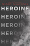 Heroine - 9780062847201 by Mindy McGinnis, 9780062847201