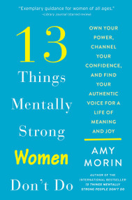 13 Things Mentally Strong Women Don't Do - 9780062847638 by Amy Morin, 9780062847638