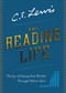 The Reading Life (The Joy of Seeing New Worlds Through Others' Eyes) by C. S. Lewis, 9780062849977