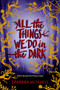 All the Things We Do in the Dark by Saundra Mitchell, 9780062852595