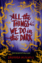 All the Things We Do in the Dark by Saundra Mitchell, 9780062852595