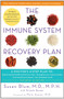 The Immune System Recovery Plan (A Doctor's 4-Step Plan To: Achieve Optimal Health and Feel Your Best, Strengthen Your Immune System, Treat Autoimmune Disease, and See Immediate Results) by Susan Blum, Michele Bender, Mark Hyman, 9781451694994