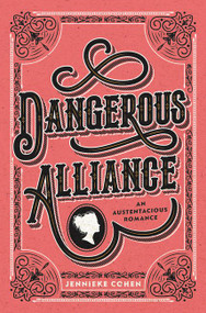 Dangerous Alliance: An Austentacious Romance by Jennieke Cohen, 9780062857309