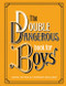 The Double Dangerous Book for Boys by Conn Iggulden, 9780062857972