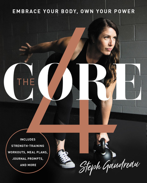 The Core 4 (Embrace Your Body, Own Your Power) by Stephanie Gaudreau, 9780062859754