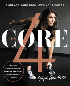 The Core 4 (Embrace Your Body, Own Your Power) by Stephanie Gaudreau, 9780062859754