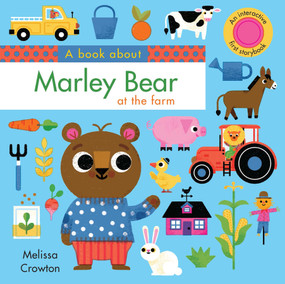 A book about Marley Bear at the farm (An Interactive First Storybook for Toddlers) by Melissa Crowton, 9780486839196