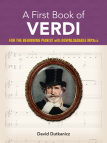 A First Book of Verdi (For The Beginning Pianist With Downloadable MP3s) by David Dutkanicz, 9780486838960