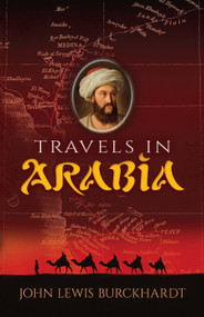 Travels in Arabia by John Lewis Burckhardt, 9780486838663