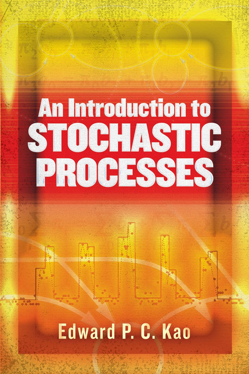 An Introduction to Stochastic Processes by Edward P.C. Kao, 9780486837925