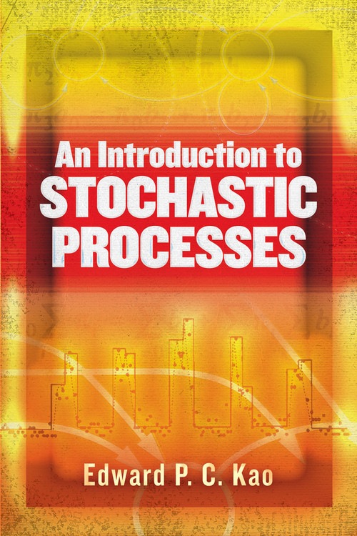 An Introduction to Stochastic Processes by Edward P.C. Kao, 9780486837925