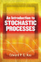 An Introduction to Stochastic Processes by Edward P.C. Kao, 9780486837925