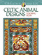 Creative Haven Celtic Animal Designs Coloring Book by Cari Buziak, 9780486837895